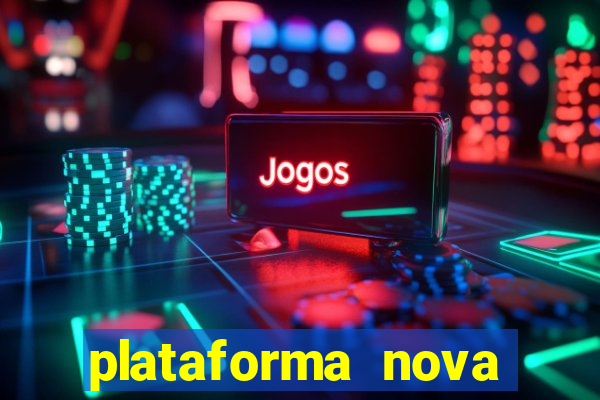 plataforma nova para jogar fortune tiger